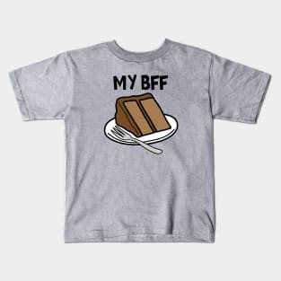 My BFF Chocolate Cake Kids T-Shirt